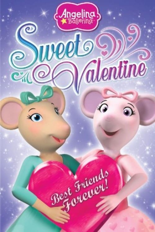 Angelina Ballerina: Sweet Valentine Angelina Ballerina: Sweet Valentine