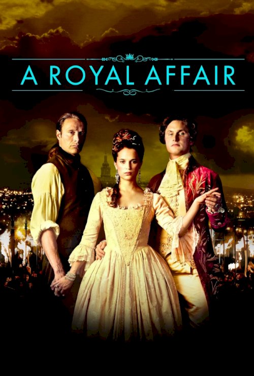 A Royal Affair A Royal Affair
