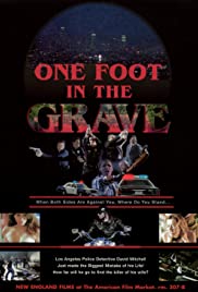 One Foot in the Grave One Foot in the Grave