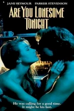 Are You Lonesome Tonight? Are You Lonesome Tonight?