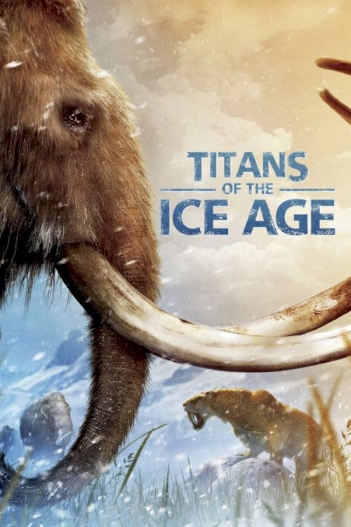 Titans of the Ice Age Titans of the Ice Age