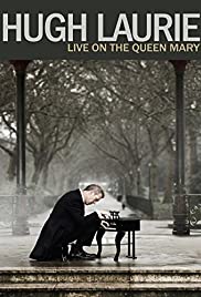 Hugh Laurie: Live on the Queen Mary Hugh Laurie: Live on the Queen Mary