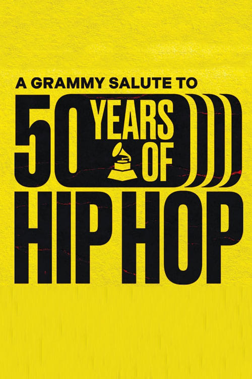 A GRAMMY Salute to 50 Years of Hip-Hop A GRAMMY Salute to 50 Years of Hip-Hop