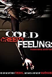 Cold Creepy Feeling Cold Creepy Feeling