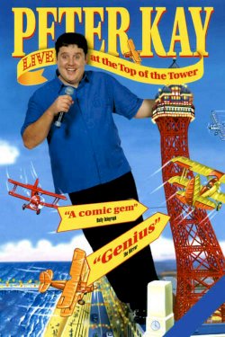 Peter Kay: Live at the Top of the Tower Peter Kay: Live at the Top of the Tower