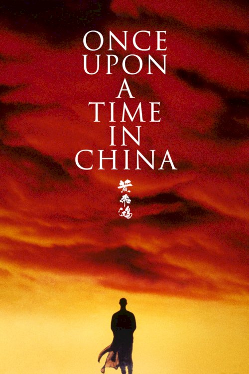 Once Upon a Time in China Once Upon a Time in China