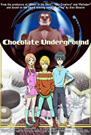 Chocolate Underground the Movie Chocolate Underground the Movie