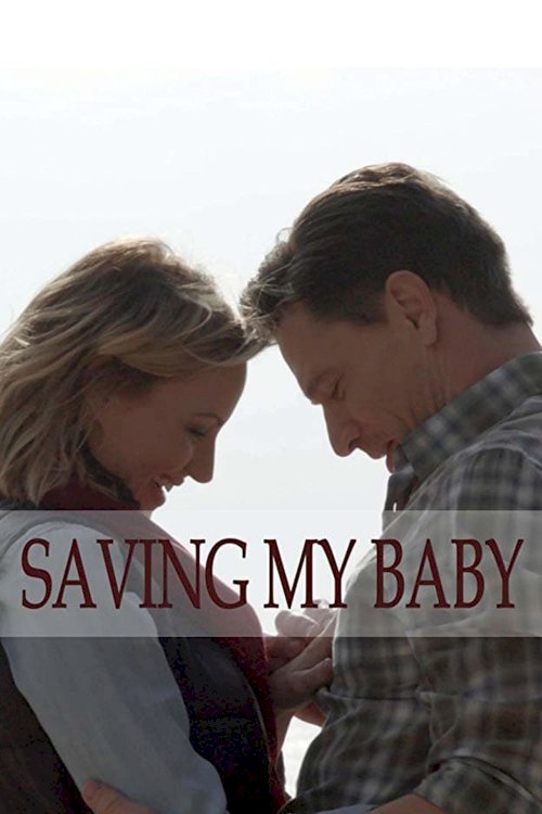 Saving My Baby Saving My Baby