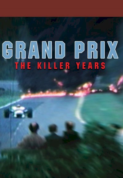 Grand Prix: The Killer Years Grand Prix: The Killer Years