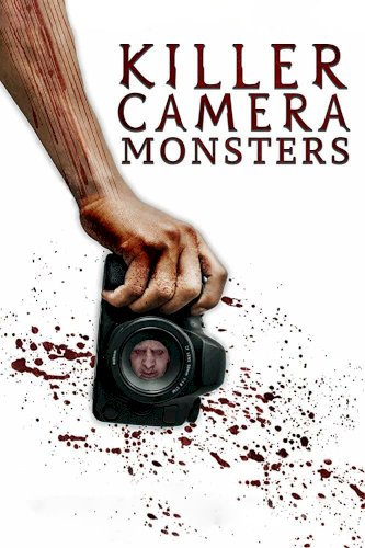 Killer Camera Monsters Killer Camera Monsters