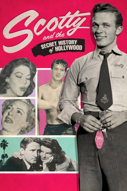 Scotty and the Secret History of Hollywood Scotty and the Secret History of Hollywood
