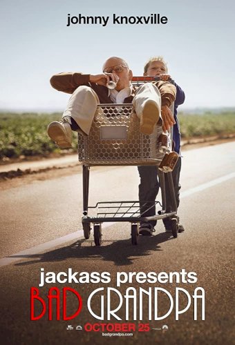Jackass Presents: Bad Grandpa Jackass Presents: Bad Grandpa
