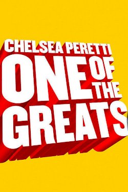 Chelsea Peretti: One of the Greats Chelsea Peretti: One of the Greats