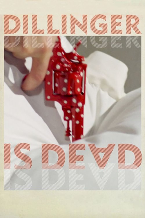 Dillinger Is Dead Dillinger Is Dead