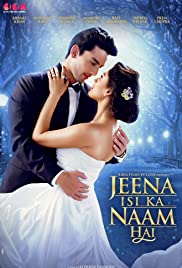 Jeena Isi Ka Naam Hai Jeena Isi Ka Naam Hai