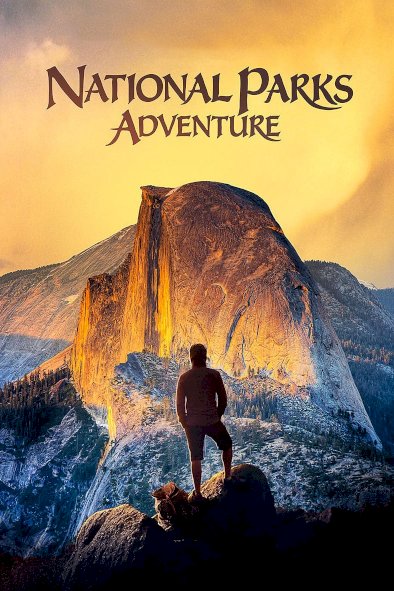 National Parks Adventure National Parks Adventure