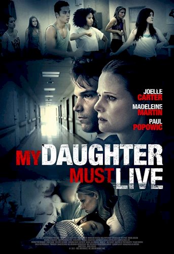 My Daughter Must Live