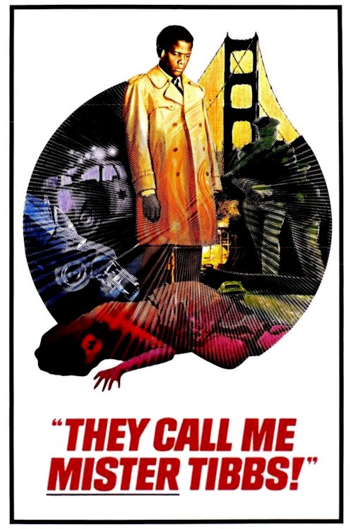 They Call Me Mister Tibbs! They Call Me Mister Tibbs!