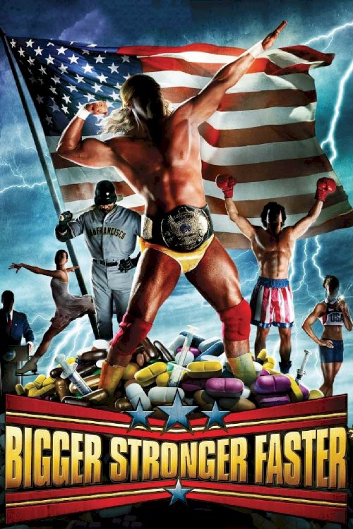 Bigger Stronger Faster* Bigger Stronger Faster*