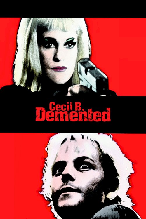 Cecil B. Demented Cecil B. Demented