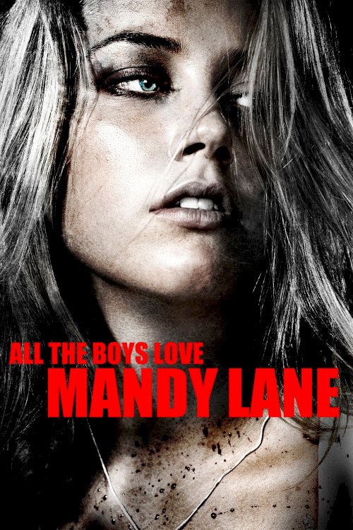 All the Boys Love Mandy Lane All the Boys Love Mandy Lane