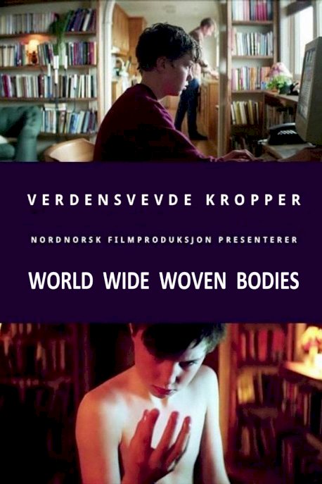 World Wide Woven Bodies World Wide Woven Bodies