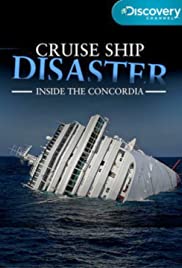 Cruise Ship Disaster: Inside the Concordia Cruise Ship Disaster: Inside the Concordia