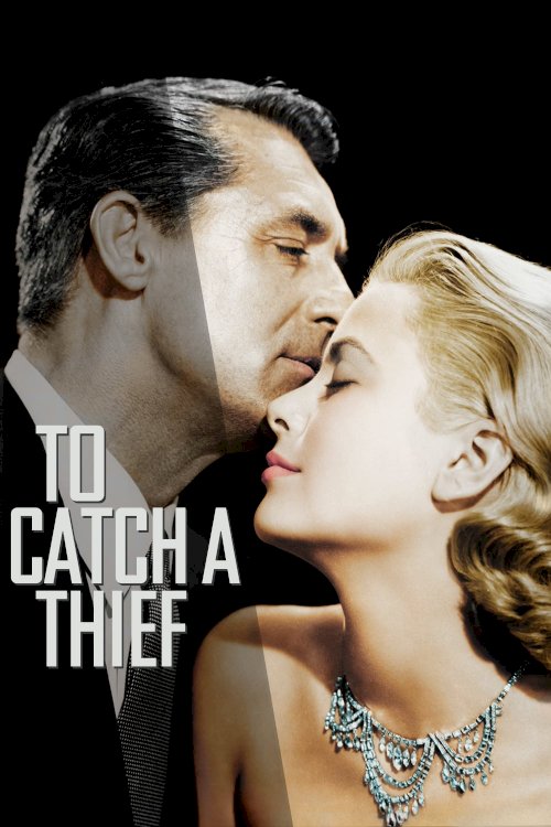 To Catch a Thief To Catch a Thief