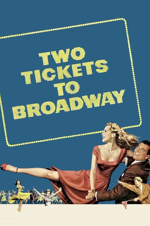 Two Tickets to Broadway Two Tickets to Broadway