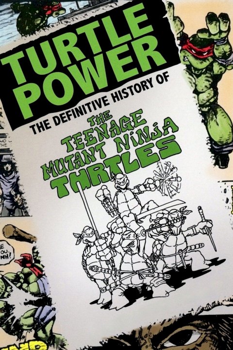 Turtle Power: The Definitive History of the Teenage Mutant Ninja Turtles Turtle Power: The Definitive History of the Teenage Mutant Ninja Turtles