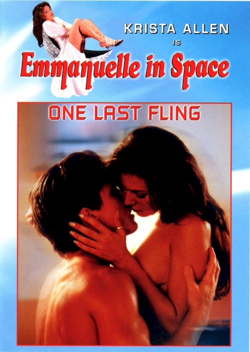 Emmanuelle in Space 6: One Last Fling Emmanuelle in Space 6: One Last Fling