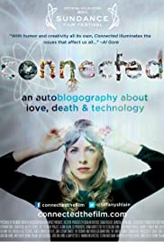 Connected: An Autoblogography About Love, Death & Technology Connected: An Autoblogography About Love, Death & Technology