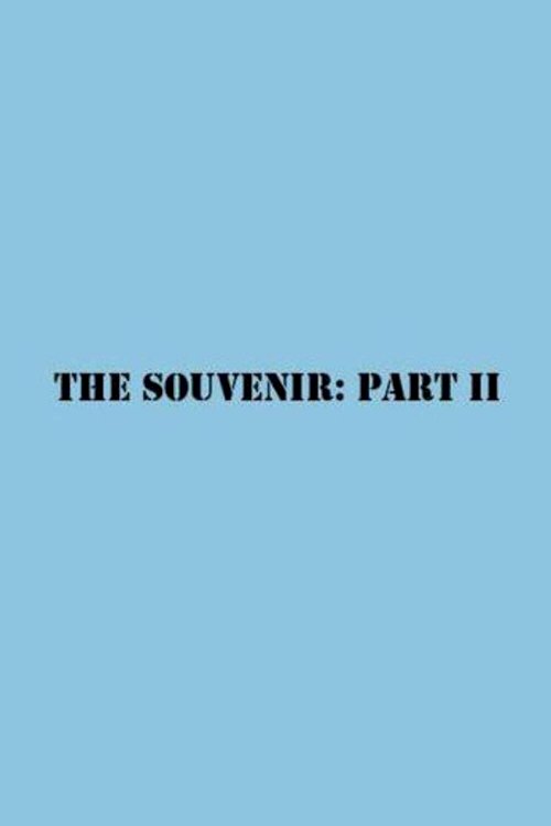 The Souvenir: Part II The Souvenir: Part II