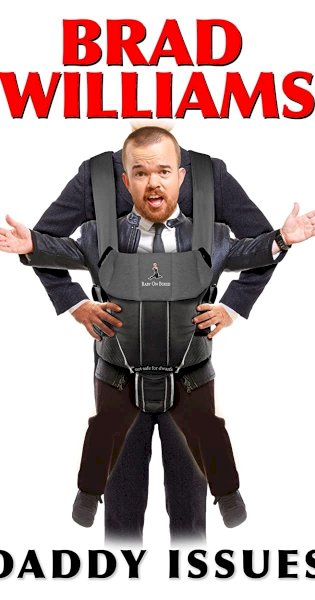Brad Williams: Daddy Issues Brad Williams: Daddy Issues