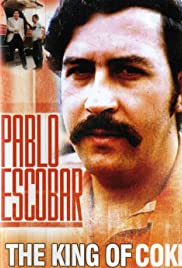 Pablo Escobar: King of Cocaine Pablo Escobar: King of Cocaine