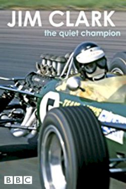 Jim Clark: The Quiet Champion Jim Clark: The Quiet Champion