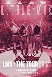 Little Mix: LM5: The Tour Film Little Mix: LM5: The Tour Film