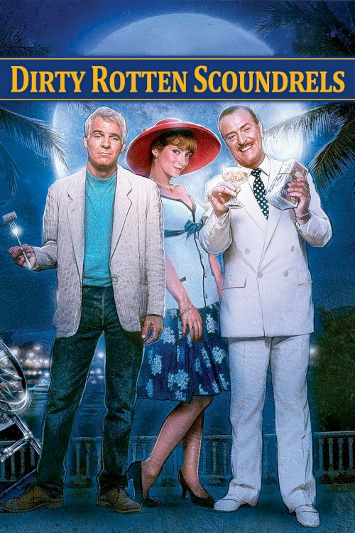 Dirty Rotten Scoundrels Dirty Rotten Scoundrels