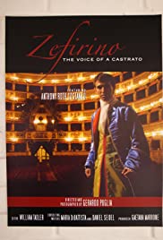 Zefirino: The Voice of a Castrato Zefirino: The Voice of a Castrato