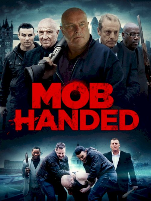 Mob Handed Mob Handed