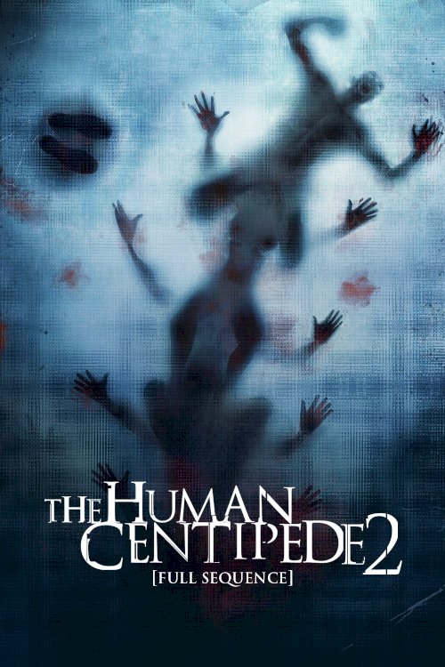 The Human Centipede 2 (Full Sequence) The Human Centipede 2 (Full Sequence)