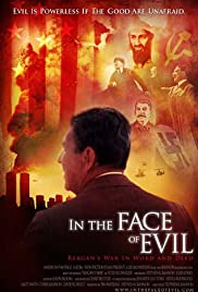In the Face of Evil: Reagan's War in Word and Deed In the Face of Evil: Reagan's War in Word and Deed
