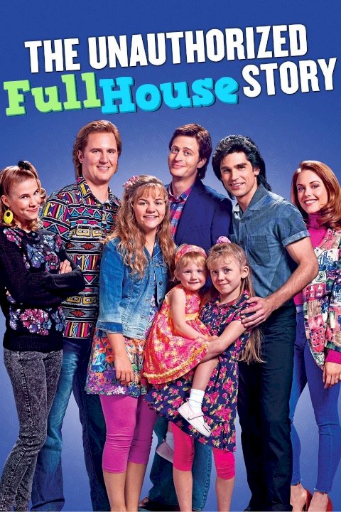 The Unauthorized Full House Story The Unauthorized Full House Story