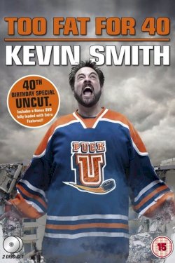Kevin Smith: Too Fat For 40 Kevin Smith: Too Fat For 40