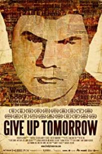Give Up Tomorrow Give Up Tomorrow