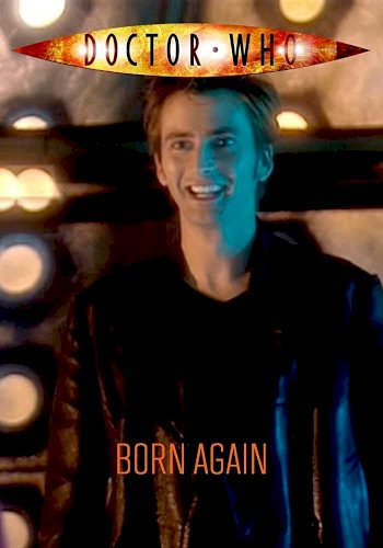 Doctor Who: Born Again Doctor Who: Born Again