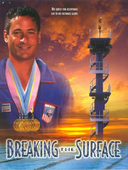 Breaking the Surface: The Greg Louganis Story Breaking the Surface: The Greg Louganis Story