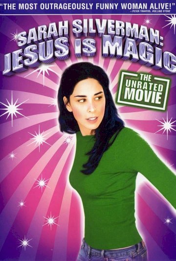 Sarah Silverman: Jesus Is Magic Sarah Silverman: Jesus Is Magic
