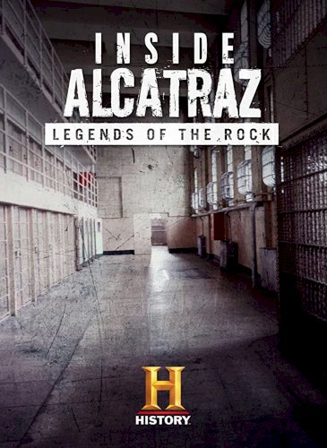 Inside Alcatraz: Legends of the Rock Inside Alcatraz: Legends of the Rock