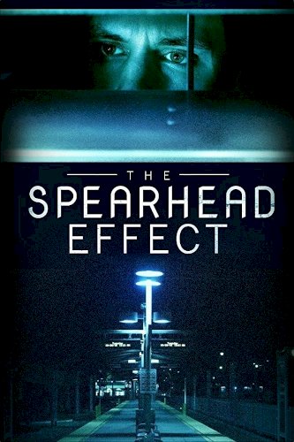The Spearhead Effect The Spearhead Effect